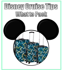 Disney Cruise Tips - What to Pack
